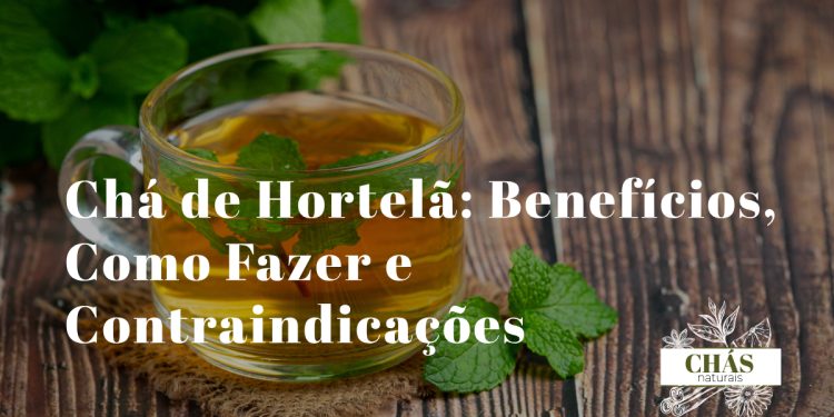 chá de hortelã benefícios — chávena de chá com folhas de hortelã fresca